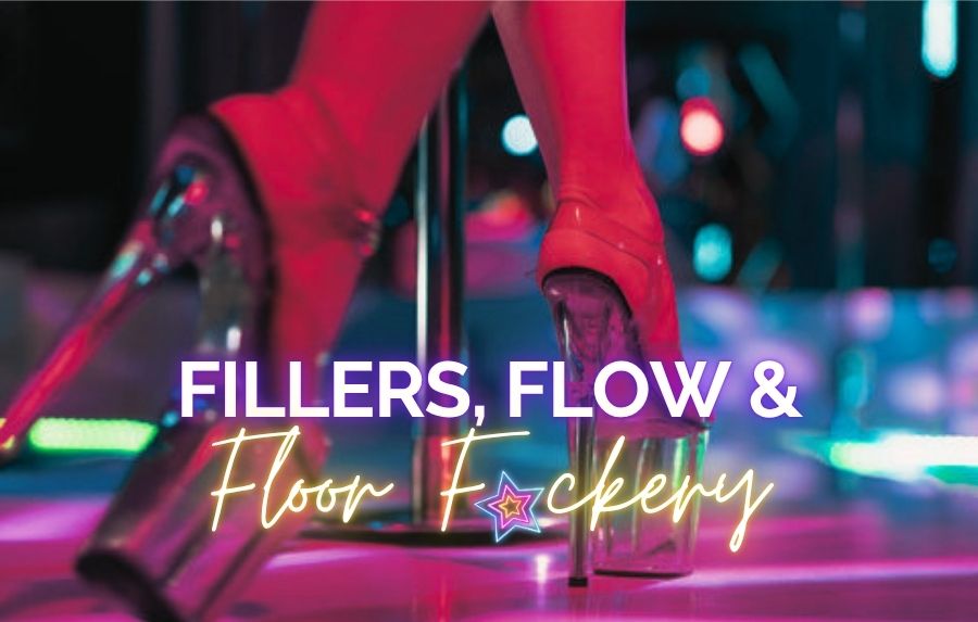 Fillers Flow and Floor